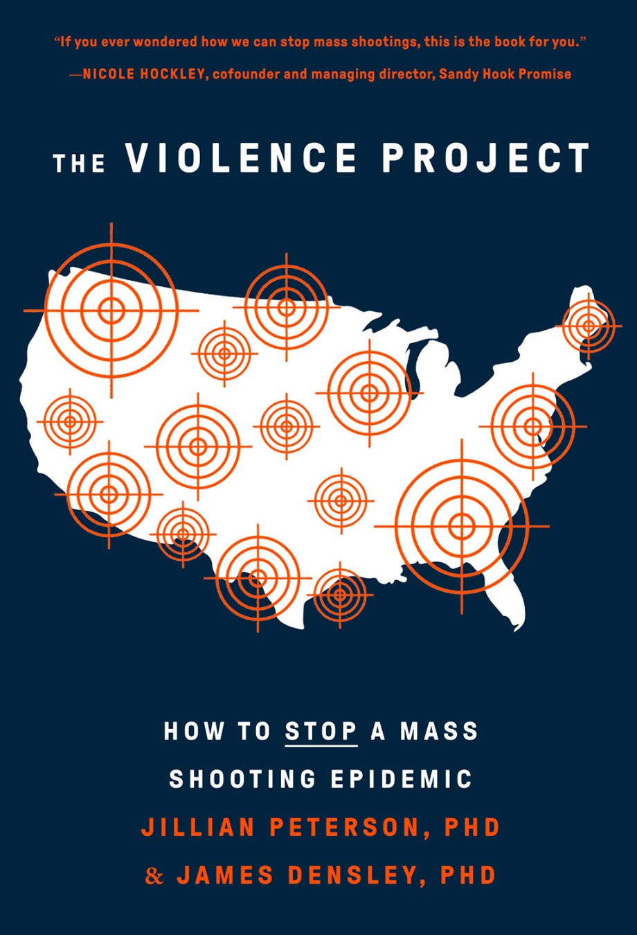 Mass shooting prevention: Book cover for "How to Stop a Mass Shooting" with white map of U.S. with several orange bullseye target circles on a navy blue background with white text